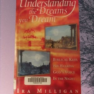 Understanding the Dreams You Dream. A Biblical Book By Ira Milligan. 😌